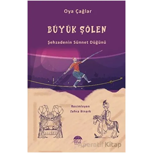Büyük Şölen - Oya Çağlar - Şule Yayınları
