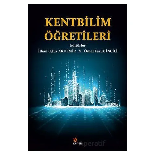 Kentbilim Öğretileri - Ömer Faruk İncili - Kriter Yayınları