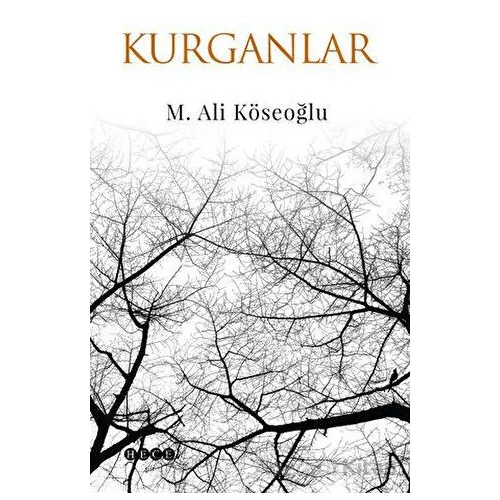 Kurganlar - M. Ali Köseoğlu - Hece Yayınları