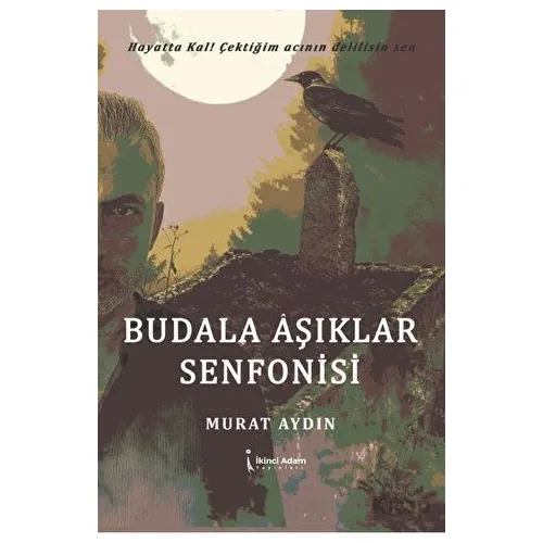 Budala Aşıklar Senfonisi - Murat Aydın - İkinci Adam Yayınları