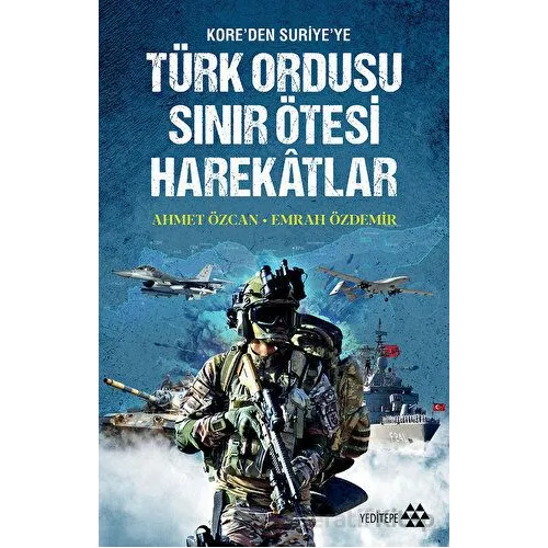 Türk Ordusu Sınır Ötesi Harekatları - Emrah Özdemir - Yeditepe Yayınevi