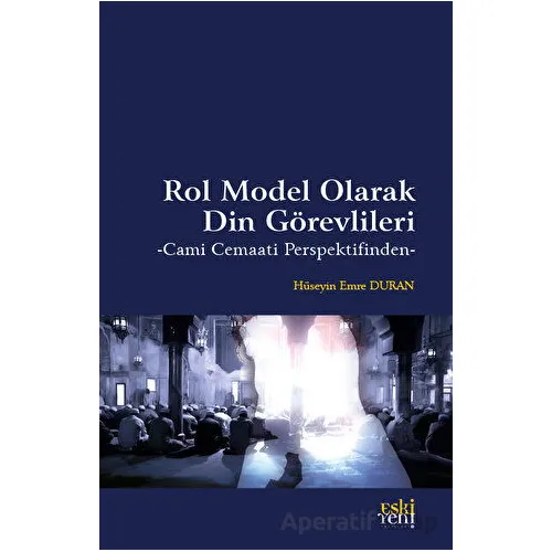 Rol Model Olarak Din Görevlileri - Hüseyin Emre Duran - Eski Yeni Yayınları