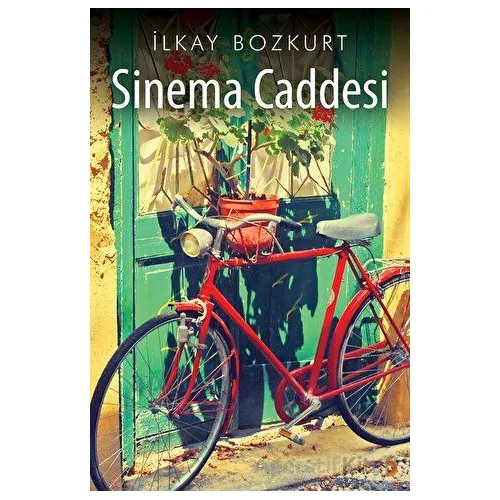 Sinema Caddesi - İlkay Bozkurt - Cinius Yayınları