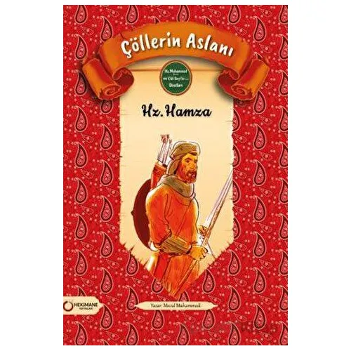 Çöllerin Aslanı Hz. Hamza - Mecid Muhammedi - Hekimane Yayınları