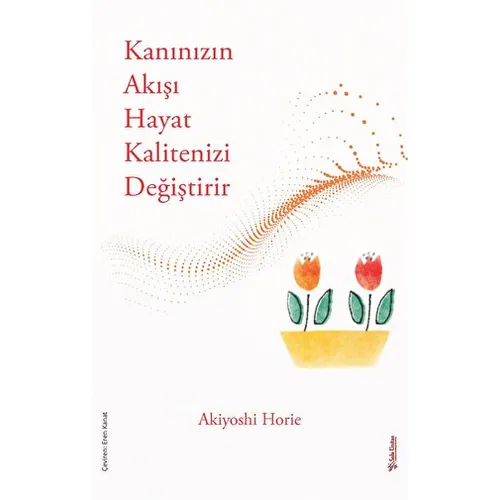 Kanınızın Akışı Hayat Kalitenizi Değiştirir - Akiyoshie Horie - Sola Unitas