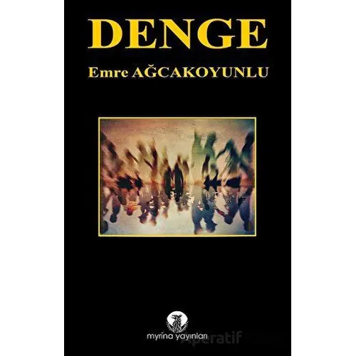 Denge - Emre Ağcakoyunlu - Myrina Yayınları