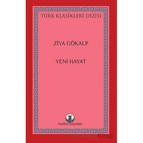 Yeni Hayat - Ziya Gökalp - Myrina Yayınları