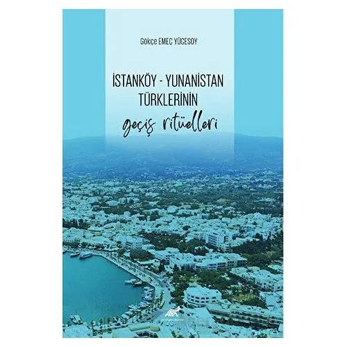 İstanköy - Yunanistan Türklerinin Geçiş Ritüelleri
