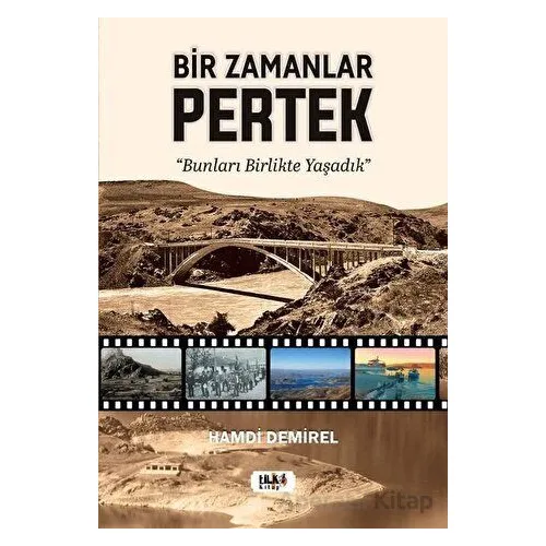 Bir Zamanlar Pertek - Hamdi Demirel - Tilki Kitap