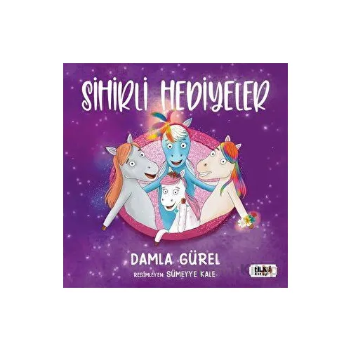 Sihirli Hediyeler - Damla Gürel - Tilki Kitap