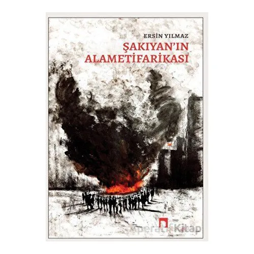 Şakıyan’ın Alametifarikası - Ersin Yılmaz - Dergah Yayınları