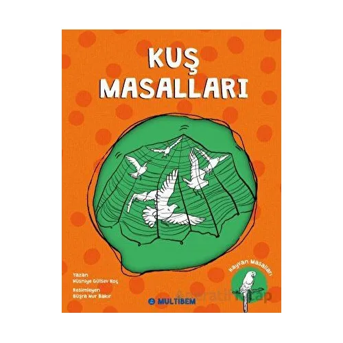 Kuş Masalları - Hüsniye Gülsev Koç - Multibem Yayınları
