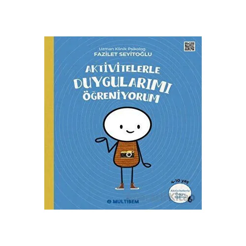 Aktivitelerle Duygularımı Öğreniyorum - Fazilet Seyitoğlu - Multibem Yayınları