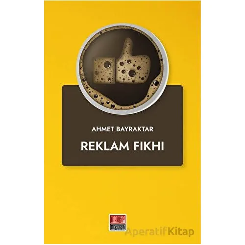 Reklam Fıkhı - Ahmet Bayraktar - Maarif Mektepleri
