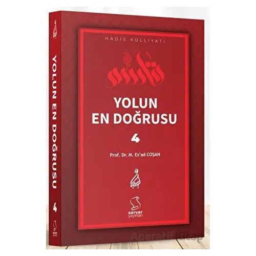 Yolun En Doğrusu - 4 - Mahmud Esad Coşan - Server Yayınları