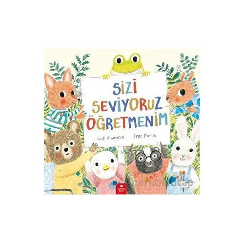 Sizi Seviyoruz Öğretmenim - Luis Amavisca - Redhouse Kidz Yayınları