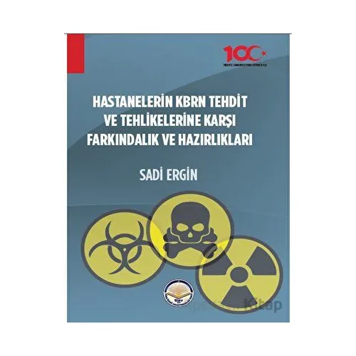Hastanelerin KBRN Tehdit ve Tehlikelerine Karşı Farkındalık ve Hazırlıkları