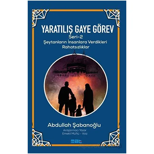 Yaratılıs¸ Gaye Go¨rev Seri·-2 - Abdullah Şabanoğlu - Mat Kitap