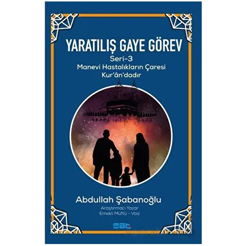 Yaratılıs¸ Gaye Go¨rev Seri· -3 - Abdullah Şabanoğlu - Mat Kitap