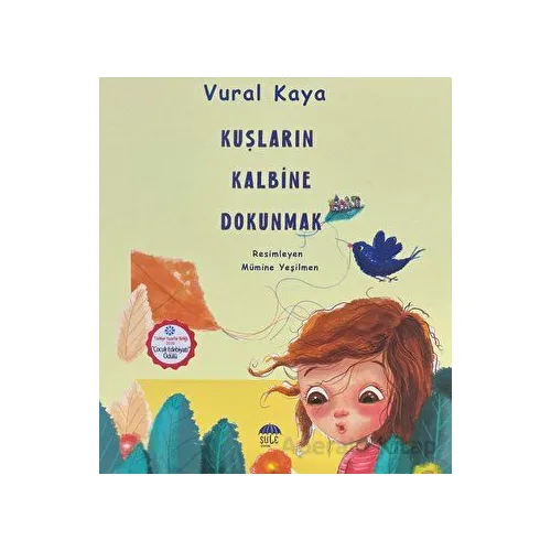 Kuşların Kalbine Dokunmak - Vural Kaya - Şule Yayınları