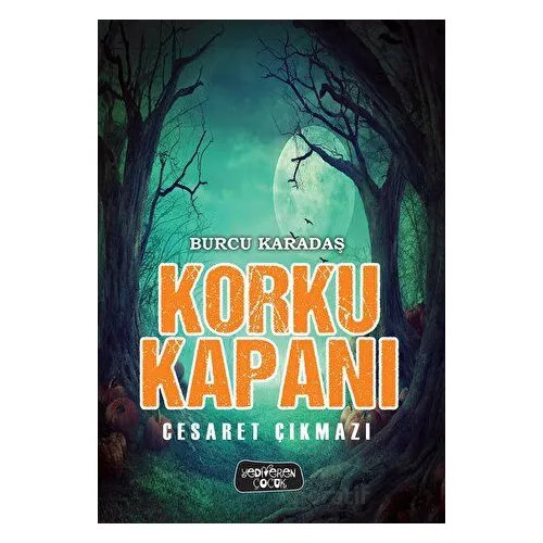 Korku Kapanı - Cesaret Çıkmazı - Burcu Karadaş - Yediveren Çocuk