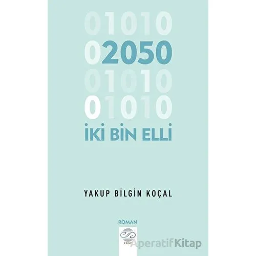 İki Bin Eli - Yakup Bilgin Koçal - Post Yayınevi