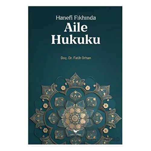 Hanefi Fıkhında Aile Hukuku - Fatih Orhan - Günce Yayınları