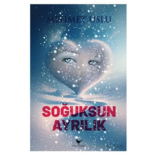 Soğuksun Ayrılık - Mehmut Uslu - Günce Yayınları