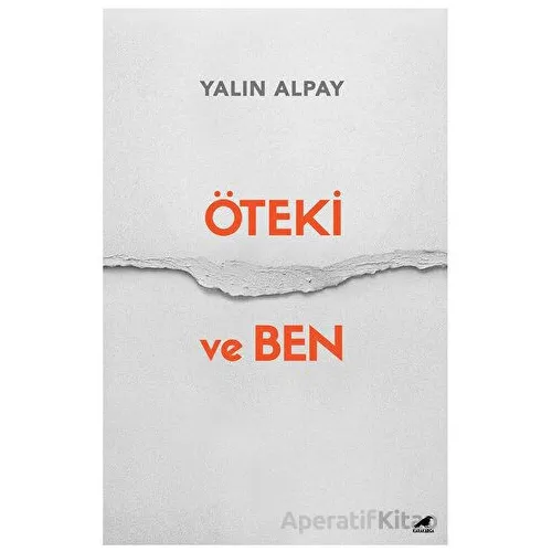 Öteki ve Ben - Yalın Alpay - Kara Karga Yayınları