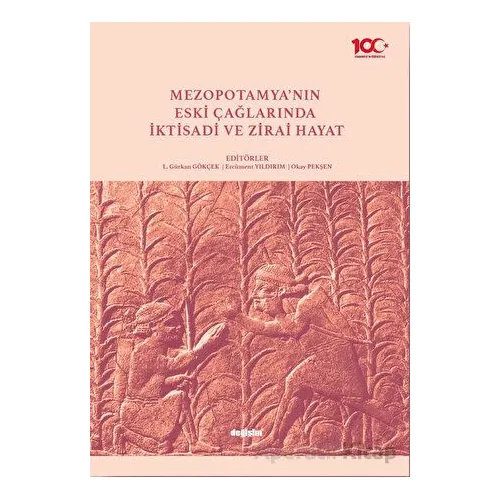 Mezopotamya’nın Eski Çağlarında İktisadi ve Zirai Hayat - Okay Pekşen - Değişim Yayınları