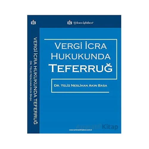 Vergi İcra Hukukunda Teferruğ - Yeliz Neslihan Akın Basa - Türkmen Kitabevi
