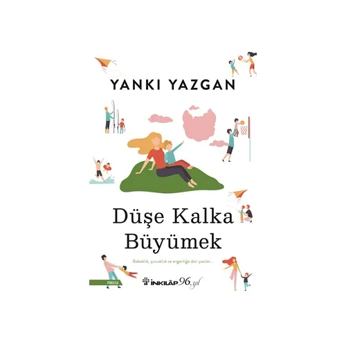 Düşe Kalka Büyümek - Yankı Yazgan - İnkılap Kitabevi