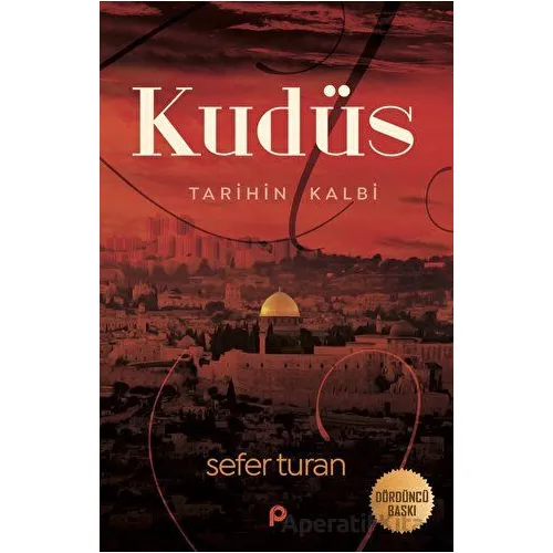 Kudüs : Tarihin Kalbi - Sefer Turan - Pınar Yayınları
