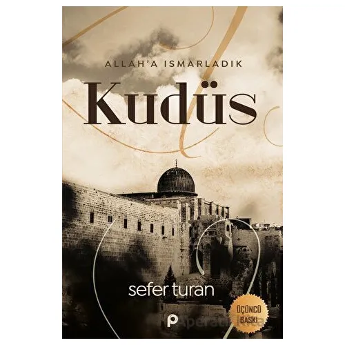 Allaha Ismarladık Kudüs - Sefer Turan - Pınar Yayınları