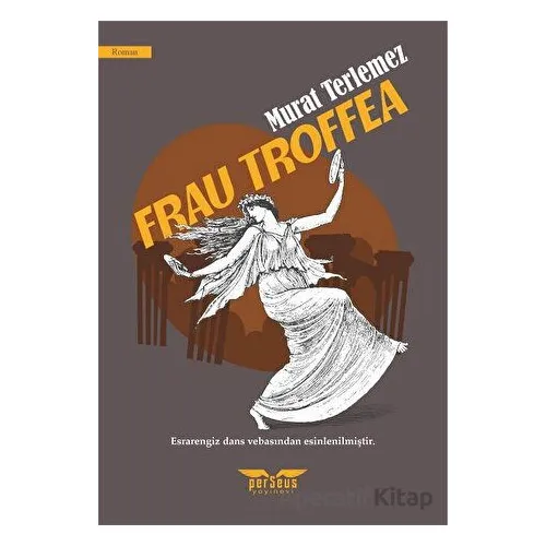 Frau Troffea - Murat Terlemez - Perseus