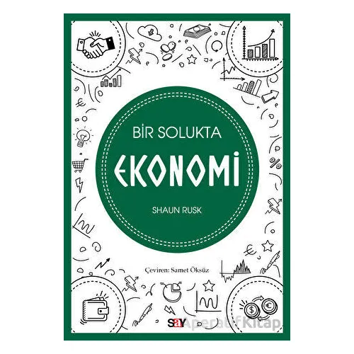 Bir Solukta Ekonomi - Shaun Rusk - Say Yayınları