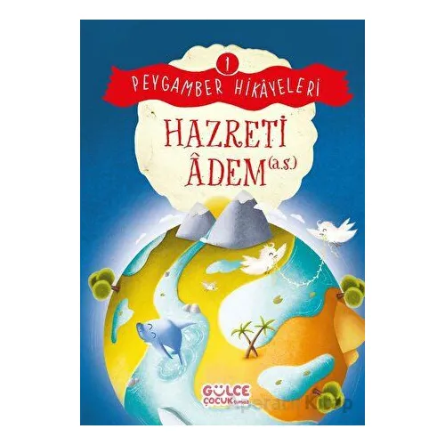 Hazreti Adem - Peygamber Hikayeleri 1 - Burhan Güven - Timaş Gülce Çocuk