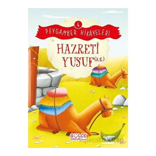 Hazreti Yusuf - Peygamber Hikayeleri 4 - Burhan Güven - Timaş Gülce Çocuk