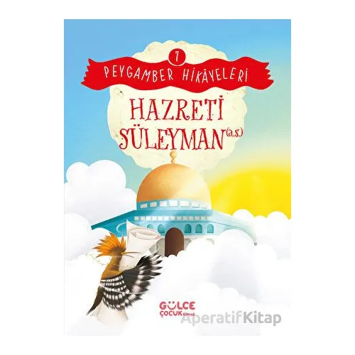 Hazreti Süleyman - Peygamber Hikayeleri 7 - Burhan Güven - Timaş Gülce Çocuk