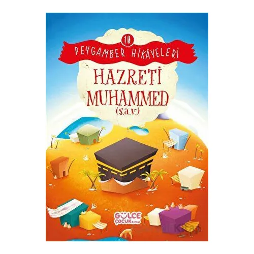 Hazreti Muhammed - Peygamber Hikayeleri 10 - Burhan Güven - Timaş Gülce Çocuk