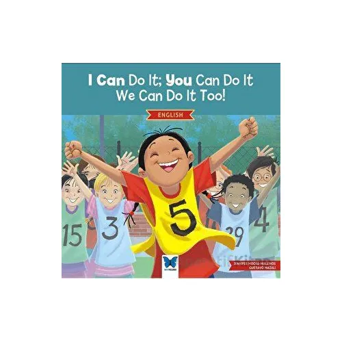 I Can Do It; You Can Do It, We Can Do It Too! - Jennifer Moore-Mallinos - Mavi Kelebek Yayınları