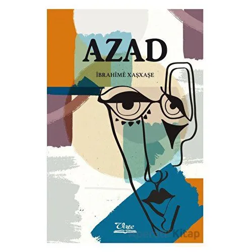 Azad - İbrahime Xaşxaşe - Vate Yayınevi