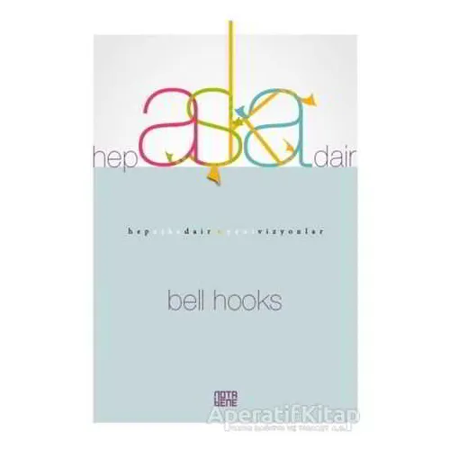 Hep Aşka Dair - Bell Hooks - Nota Bene Yayınları