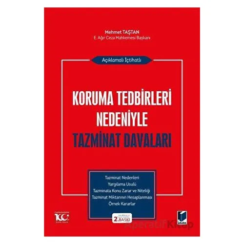 Açıklamalı İçtihatlı Koruma Tedbirleri Nedeniyle Tazminat Davaları - Mehmet Taştan - Adalet Yayınevi