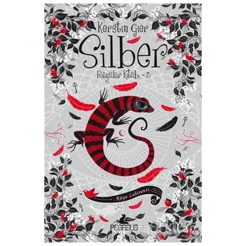 Silber: Rüyalar Kitabı 3 - Rüya Labirenti - Kerstin Gier - Pegasus Yayınları