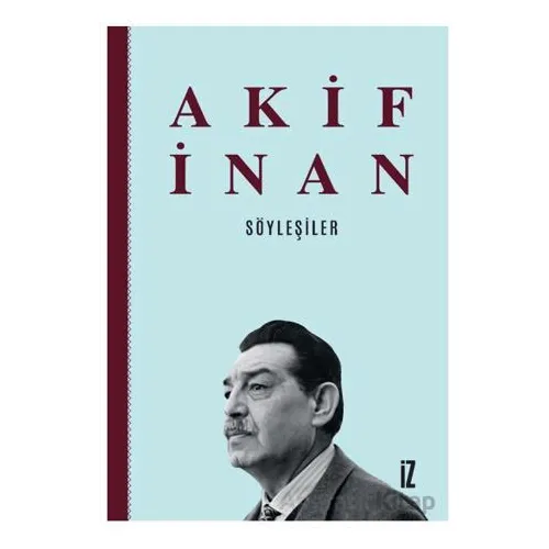 Söyleşiler - Akif İnan - İz Yayıncılık