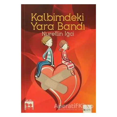 Kalbimdeki Yara Bandı - Nurettin İğci - Bu Yayınevi