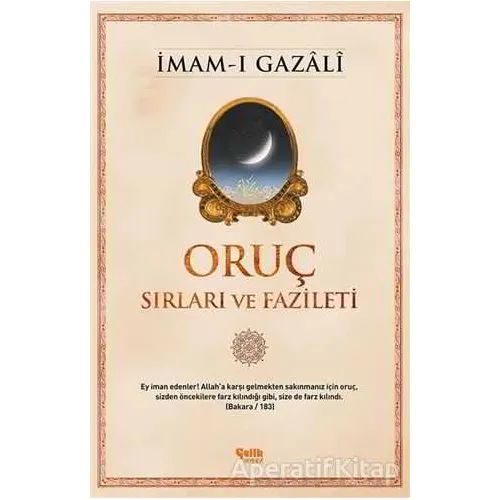 Oruç - Sırları ve Fazileti - İmam-ı Gazali - Çelik Yayınevi