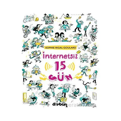 İnternetsiz 15 Gün - Sophie Rigal - Goulard - Dürbün Kitap
