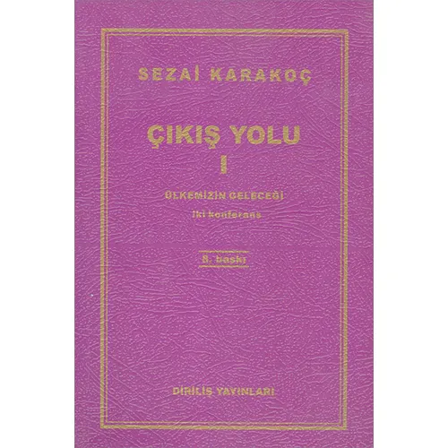 Çıkış Yolu 1 - Sezai Karakoç - Diriliş Yayınları
